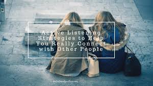 Two people sitting close to each other with words that say active listening can help you connect.
